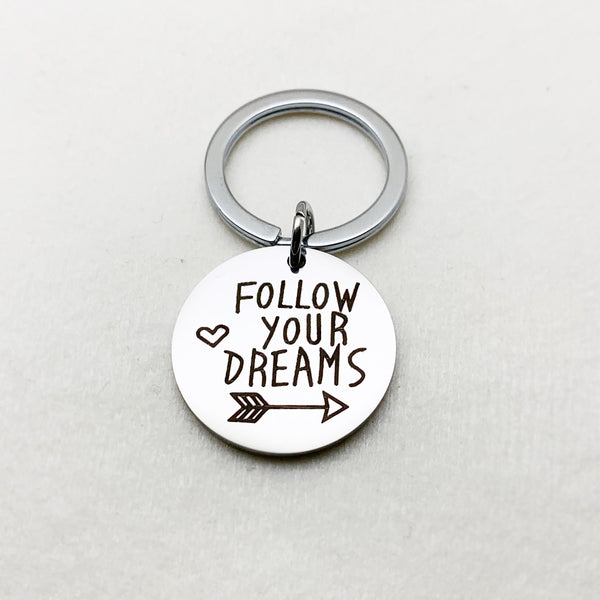 Follow Your Dreams Keychain