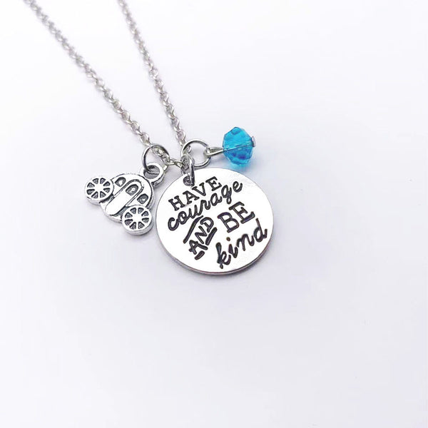 Have Courage and Be Kind Necklace