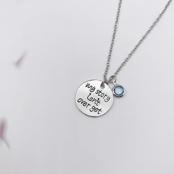 My Story Isn't Over Yet Necklace