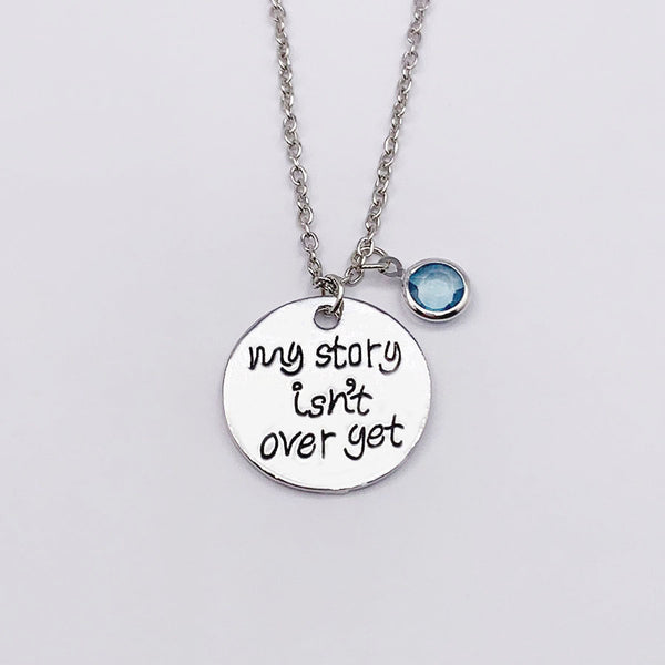 My Story Isn't Over Yet Necklace