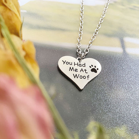 You Had Me at Woof Necklace